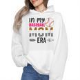 In My Baseball Mom Era Baseball Mom Mother Wmen Hoodie In My Baseball Mom Era Baseball Mom Mother Wmen Hoodie
