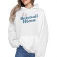 Baseball Mom Team Ball Sports Fan Wmen Hoodie Baseball Mom Team Ball Sports Fan Wmen Hoodie