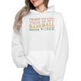I'm Not Yelling This Is My Baseball Mom Voice Baseball Mom Wmen Hoodie I'm Not Yelling This Is My Baseball Mom Voice Baseball Mom Wmen Hoodie