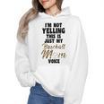 I'm Not Yelling This Is Just My Baseball Mom Voice Baseball Wmen Hoodie I'm Not Yelling This Is Just My Baseball Mom Voice Baseball Wmen Hoodie