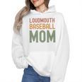 Loudmouth Baseball Mom Sports Cute Text Premium Wmen Hoodie