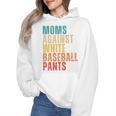 Moms Against Baseball Pants Baseball Mom Retro Wmen Hoodie