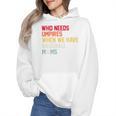 Who Needs Umpires When We Have Baseball Moms Vintage Wmen Hoodie Who Needs Umpires When We Have Baseball Moms Vintage Wmen Hoodie