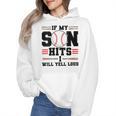 If My Son Hits I Will Yell Loud Baseball Mom Wmen Hoodie If My Son Hits I Will Yell Loud Baseball Mom Wmen Hoodie