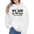 My Son Will Be On The Field Baseball Mom Wmen Hoodie
