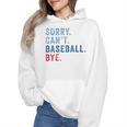Sorry Can't Baseball Bye Baseball Mom Men Women Kids Premium Wmen Hoodie Sorry Can't Baseball Bye Baseball Mom Men Women Kids Premium Wmen Hoodie