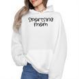 Sportsing Mom Sports Mom Baseball Mom Football Mom Wmen Hoodie Sportsing Mom Sports Mom Baseball Mom Football Mom Wmen Hoodie