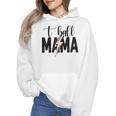 T-Ball Mama Baseball Mama Baseball Mom Wmen Hoodie