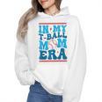 In My T-Ball Mom Era Baseball Mom Groovy Mother's Day Raglan Baseball Tee Wmen Hoodie In My T-Ball Mom Era Baseball Mom Groovy Mother's Day Raglan Baseball Tee Wmen Hoodie