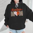 Baller Mom Leopard Basketball Baseball Mom Wmen Hoodie Baller Mom Leopard Basketball Baseball Mom Wmen Hoodie