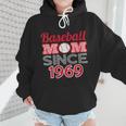Baseball Mom Since 1969 Wmen Hoodie Baseball Mom Since 1969 Wmen Hoodie