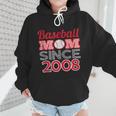 Baseball Mom Since 2008 Wmen Hoodie Baseball Mom Since 2008 Wmen Hoodie