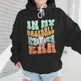 In My Baseball Mom Era Retro Groovy Style Sports Mama Wmen Hoodie In My Baseball Mom Era Retro Groovy Style Sports Mama Wmen Hoodie