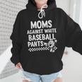 Baseball Mom Game Day Moms Against Pants Wmen Hoodie
