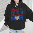 Baseball Mom Tee Loud & Proud Baseball Mom Wmen Hoodie Baseball Mom Tee Loud & Proud Baseball Mom Wmen Hoodie
