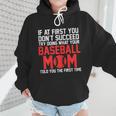 What Your Baseball Mom Told You The First Time Baseball Wmen Hoodie What Your Baseball Mom Told You The First Time Baseball Wmen Hoodie