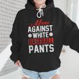 Baseball Moms Against White Baseball Pants Wmen Hoodie Baseball Moms Against White Baseball Pants Wmen Hoodie