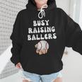 Busy Raising Ballers Baseball Mom Groovy Mother Day Wmen Hoodie