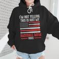 I'm Not Yelling This Is Just My Baseball Mom Voice Sport Wmen Hoodie I'm Not Yelling This Is Just My Baseball Mom Voice Sport Wmen Hoodie