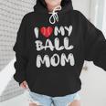I LOVE MY BASEBALL MOM Wmen Hoodie