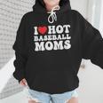 I Love Hot Baseball Moms Sport Men Women I Heart Hot Moms Wmen Hoodie I Love Hot Baseball Moms Sport Men Women I Heart Hot Moms Wmen Hoodie