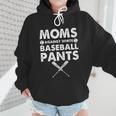 Moms Against Baseball Pants Baseball Mom Mother's Day Wmen Hoodie Moms Against Baseball Pants Baseball Mom Mother's Day Wmen Hoodie