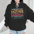When A Mother Signs Child Up For Baseball Baseball Mom Wmen Hoodie When A Mother Signs Child Up For Baseball Baseball Mom Wmen Hoodie