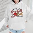 Ball Mom I'm A Baseball Mom Baseball Mom Wmen Hoodie