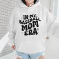 In My Baseball Mom Era Groovy Wmen Hoodie In My Baseball Mom Era Groovy Wmen Hoodie