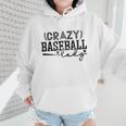 Crazy Baseball Lady Baseball Mom Sporty Humor Wmen Hoodie Crazy Baseball Lady Baseball Mom Sporty Humor Wmen Hoodie
