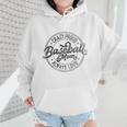 Crazy Proud Always Loud Baseball Mom Saying Graphic Wmen Hoodie Crazy Proud Always Loud Baseball Mom Saying Graphic Wmen Hoodie