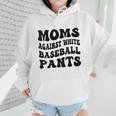 Moms Against Baseball Pants Baseball Mom Cool Wmen Hoodie Moms Against Baseball Pants Baseball Mom Cool Wmen Hoodie