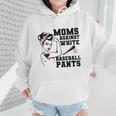 Moms Against White Baseball Pants Funny Baseball Mom Wmen Hoodie Moms Against White Baseball Pants Funny Baseball Mom Wmen Hoodie