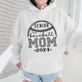 Senior Baseball Mom 2024 Wmen Hoodie Senior Baseball Mom 2024 Wmen Hoodie