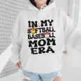 In My Softball Baseball Mom Era Retro Groovy Mom Of Both Wmen Hoodie In My Softball Baseball Mom Era Retro Groovy Mom Of Both Wmen Hoodie