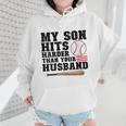 My Son Hits Harder Than Your Husband Baseball Mom Wmen Hoodie My Son Hits Harder Than Your Husband Baseball Mom Wmen Hoodie
