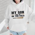 My Son Will Be On The Field Baseball Mom Wmen Hoodie