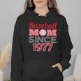 Baseball Mom Since 1977 Wmen Hoodie Baseball Mom Since 1977 Wmen Hoodie