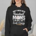 Baseball Mom We Don´t Just Look Crazy Baseball Player Wmen Hoodie