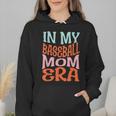 In My Baseball Mom Era Lover Groovy Retro Mother's Day Wmen Hoodie