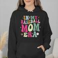 In My Baseball Mom Era Baseball Mama Wmen Hoodie In My Baseball Mom Era Baseball Mama Wmen Hoodie