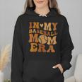 In My Baseball Mom Era For Mama Wmen Hoodie In My Baseball Mom Era For Mama Wmen Hoodie
