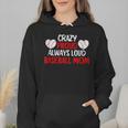 Crazy Proud Always Loud Baseball Mom Shirt Baseball Wmen Hoodie