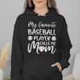 My Favorite Baseball Player Calls Me Mom For Baseball Mom Wmen Hoodie My Favorite Baseball Player Calls Me Mom For Baseball Mom Wmen Hoodie