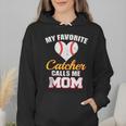 My Favorite Catcher Calls Me Mom Catcher Baseball Mom Heart Wmen Hoodie