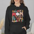 Groovy Ptchers Baseball Mom And Not Afraid To Yell About It Wmen Hoodie Groovy Ptchers Baseball Mom And Not Afraid To Yell About It Wmen Hoodie
