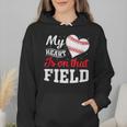My Heart Is On That Field Baseball Player Baseball Mom Wmen Hoodie My Heart Is On That Field Baseball Player Baseball Mom Wmen Hoodie
