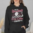I'm a Baseball Mom We Don't Do That Keep Calm Thing Wmen Hoodie