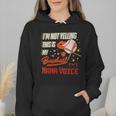 I'm Not Yelling This Is My Baseball Nana Voice Baseball Mom Wmen Hoodie