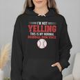 I'm Not Yelling This Is My Normal Baseball Mom Voice Wmen Hoodie I'm Not Yelling This Is My Normal Baseball Mom Voice Wmen Hoodie